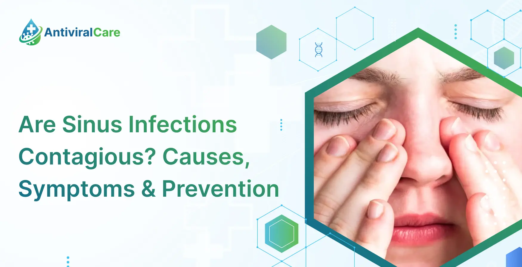 Are Sinus Infections Contagious? Causes, Symptoms & Prevention